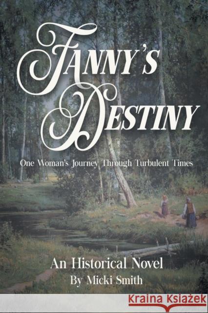 Fanny's Destiny Micki Smith 9781612863436 Avid Readers Publishing Group - książka