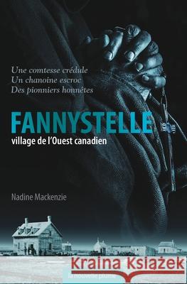Fannystelle: Village de l'Ouest canadien Nadine MacKenzie 9782924237328 La Nouvelle Plume - książka