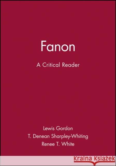 FANON - A Critical Reader Gordon, Lewis 9781557868961 Wiley-Blackwell - książka