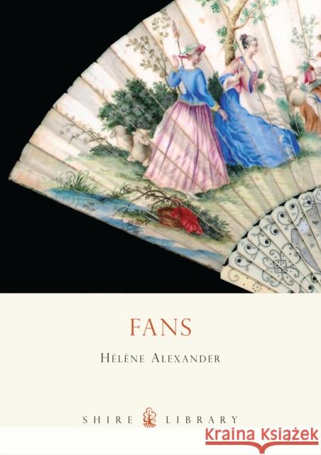 Fans Helene Alexander 9780747804024 Shire Publications - książka