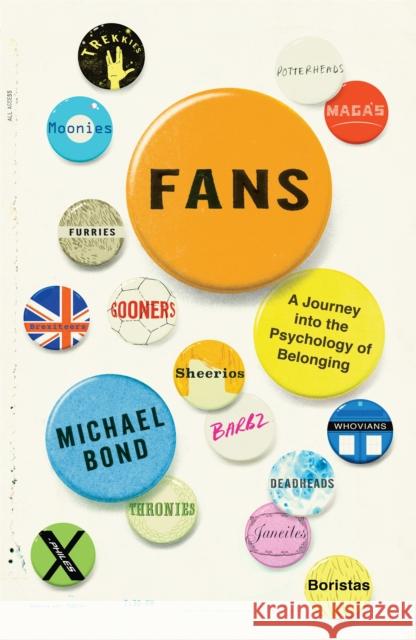 Fans: A Journey into the Psychology of Belonging  9781529052473 Pan Macmillan - książka