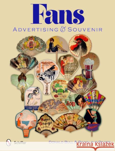 Fans: Advertising & Souvenir: Advertising & Souvenir Bull, Donald 9780764340024 Schiffer Publishing - książka