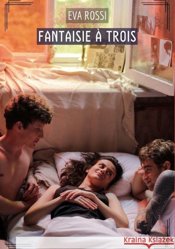 Fantaisie ? Trois: Histoires ?rotiques Tabou pour Adultes Eva Rossi 9783384161444 Eva Rossi - książka