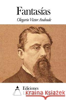 Fantasías Andrade, Olegario Victor 9781502398161 Createspace - książka