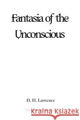 Fantasia of the Unconscious D. H. Lawrence 9781479169955 Createspace - książka