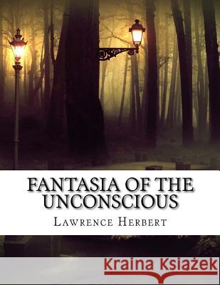 Fantasia of the Unconscious Lawrence David Herbert 9781500971489 Createspace - książka