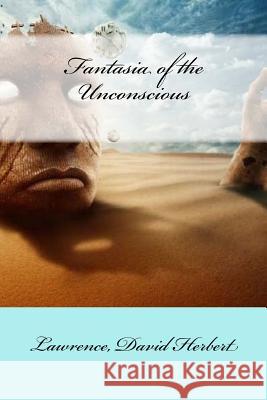 Fantasia of the Unconscious Lawrence Davi Mybook 9781547252411 Createspace Independent Publishing Platform - książka