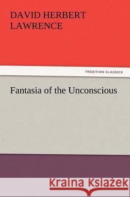 Fantasia of the Unconscious D H Lawrence 9783847228202 tredition GmbH - książka