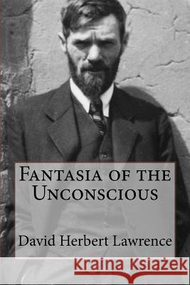 Fantasia of the Unconscious David Herbert Lawrence David Herbert Lawrence Paula Benitez 9781542816151 Createspace Independent Publishing Platform - książka