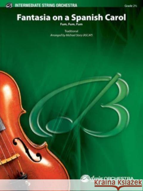Fantasia on a Spanish Carol Michael Story 9781470650506 Alfred Publishing Co Inc.,U.S. - książka