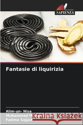 Fantasie di liquirizia Alim-Un- Nisa, Muhammad Muneeb Bilal, Fatima Sajjad 9786205362327 Edizioni Sapienza - książka