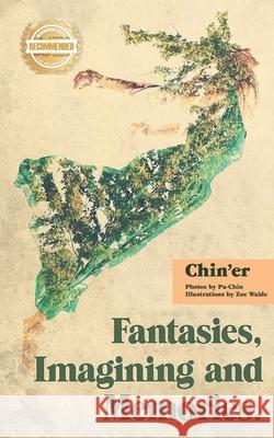 Fantasies, Imagining and Memories Chin'er                                  Pu-Chin                                  Zoe Waide 9781965732618 Workbook Press - książka