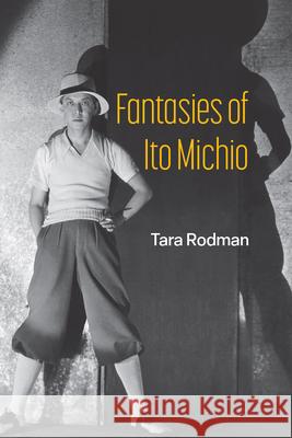 Fantasies of Ito Michio Tara Rodman 9780472056835 University of Michigan Press - książka