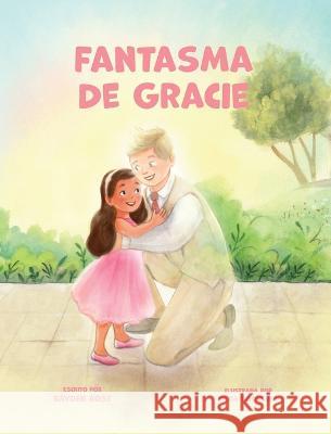 Fantasma De Gracie: Regalos De Bautismo LDS Para Ni?as (Sobre El Esp?ritu Santo) Rayden Rose Olga Badulina 9781734902532 Guns & Roses - książka