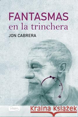 Fantasmas en la trinchera Jon Cabrera 9798520486558 Independently Published - książka