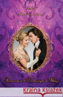 Fantasmi a Northanger Abbey Scarlett Douglas Scott Dougla Antonia Romagnol 9781795894609 Independently Published - książka