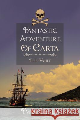 Fantastic Adventure of Carta: The Vault Yvan Leger 9781546225683 Authorhouse - książka
