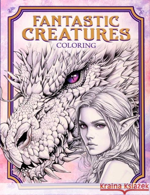 Fantastic Creatures Coloring Editors of Thunder Bay Press 9781667208510 Thunder Bay Press - książka