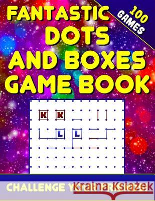 Fantastic Dots and Boxes Game Book (100 Games): Activity Game Book for Adults and Kids. Surita Sigel 9781792997730 Independently Published - książka