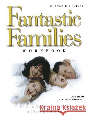 Fantastic Families Work Book Nick Stinnett Joe Beam 9781582291444 Howard Publishing Company - książka