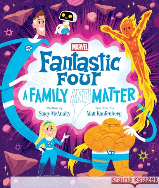 Fantastic Four: Family (Anti)Matters Stacy McAnulty Matt Kaufenberg 9781368114028 Marvel Press - książka