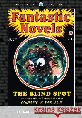 Fantastic Novels Magazine #1: Facsimile Edition Austin Hall Homer Eon Flint Perley Poore Sheehan 9781618277312 Popular Publications - książka