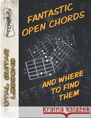 Fantastic Open Chords And Where To Find Them Michele Vanni 9798306714608 Independently Published - książka