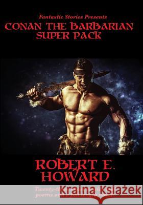 Fantastic Stories Presents: Conan The Barbarian Super Pack (Illustrated) Robert E Howard 9781633843226 Illustrated Books - książka