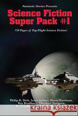 Fantastic Stories Presents: Science Fiction Super Pack #1 Issac Asimov Ray Bradbury Philip K Dick 9781633842533 Positronic Publishing - książka