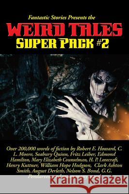 Fantastic Stories Presents the Weird Tales Super Pack #2 Robert E Howard 9781515420903 Positronic Publishing - książka