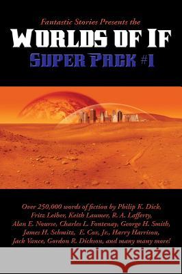 Fantastic Stories Presents the Worlds of If Super Pack #1 K Dick Philip 9781515420897 Positronic Publishing - książka