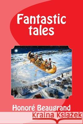 Fantastic tales Saguez, Edinson 9781530866809 Createspace Independent Publishing Platform - książka