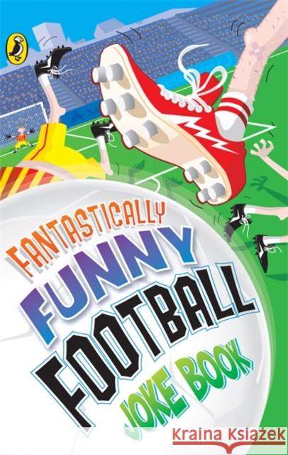 Fantastically Funny Football Joke Book   9780141321158  - książka
