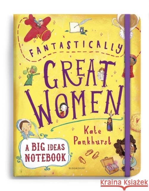 Fantastically Great Women A Big Ideas Notebook Kate Pankhurst, Kate Pankhurst 9781526610119 Bloomsbury Publishing PLC - książka