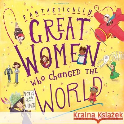 Fantastically Great Women Who Changed The World Pankhurst, Kate 9781408876985 Bloomsbury Publishing PLC - książka