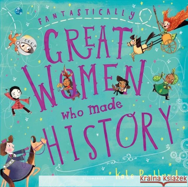 Fantastically Great Women Who Made History Pankhurst, Kate 9781408878903 Bloomsbury Publishing PLC - książka