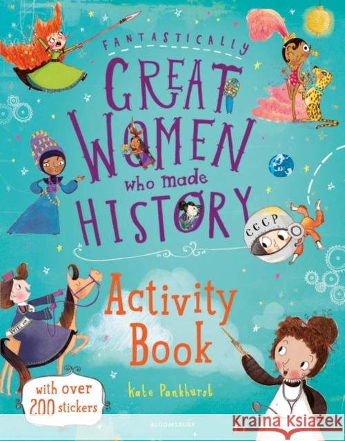 Fantastically Great Women Who Made History Activity Book Kate Pankhurst 9781408899151 Bloomsbury Publishing PLC - książka