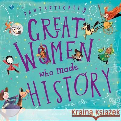 Fantastically Great Women Who Made History: Gift Edition Pankhurst, Kate 9781408897928 Bloomsbury Publishing PLC - książka