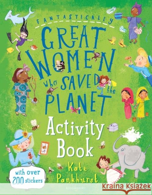 Fantastically Great Women Who Saved the Planet Activity Book Kate Pankhurst 9781526622464 Bloomsbury Publishing PLC - książka