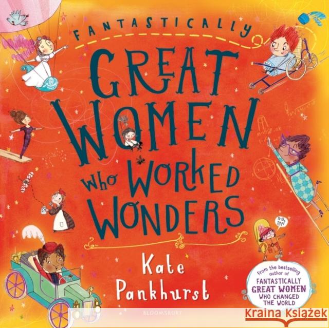 Fantastically Great Women Who Worked Wonders: Gift Edition Kate Pankhurst, Kate Pankhurst 9781526606556 Bloomsbury Publishing PLC - książka