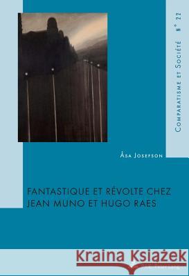 Fantastique Et Révolte Chez Jean Muno Et Hugo Raes Roland, Hubert 9789052018805 P.I.E.-Peter Lang S.a - książka