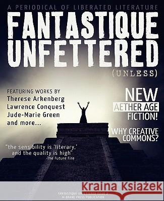 Fantastique Unfettered #2 (Unless) Brandon H Bell 9780983170921 M-Brane SF - książka