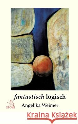 fantastisch logisch Angelika Weimer 9783911085267 Zodiac Verlag - książka