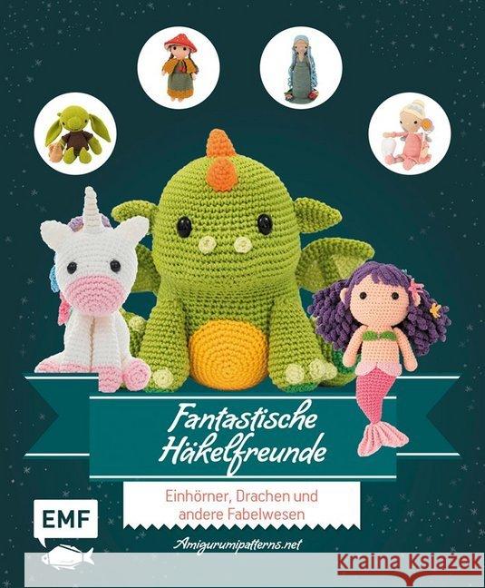 Fantastische Häkelfreunde : Einhörner, Drachen und andere Fabelwesen Amigurumipatterns.net 9783960934271 Edition Michael Fischer - książka