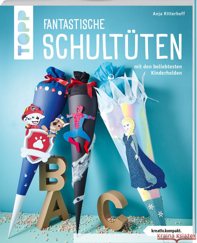 Fantastische Schultüten (kreativ.kompakt) Ritterhoff, Anja 9783735852014 Frech - książka