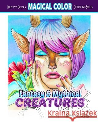 Fantasy & Mythical Creatures: Adult Coloring Book Heather Land 9781523637126 Createspace Independent Publishing Platform - książka