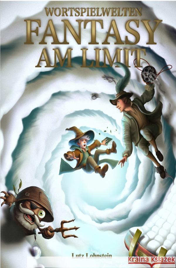 Fantasy am Limit Lohnstein, Lutz 9783819084232 epubli - książka