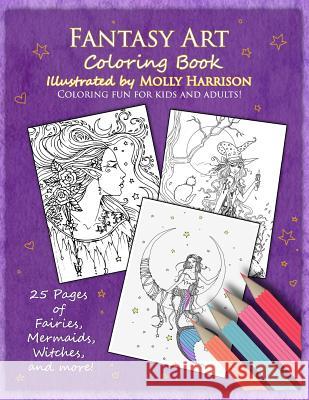 Fantasy Art Coloring Book: Fairies, mermaids, dragons and more! By artist Molly Harrison Harrison, Molly 9781514230428 Createspace - książka