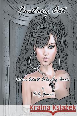 Fantasy Art Mini Adult Coloring Book Tabz Jones 9781530962143 Createspace Independent Publishing Platform - książka