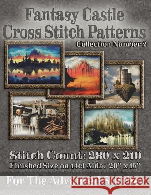 Fantasy Castle Cross Stitch Patterns: Collection Number 2 Tracy Warrington Stitchx 9781503089464 Createspace - książka